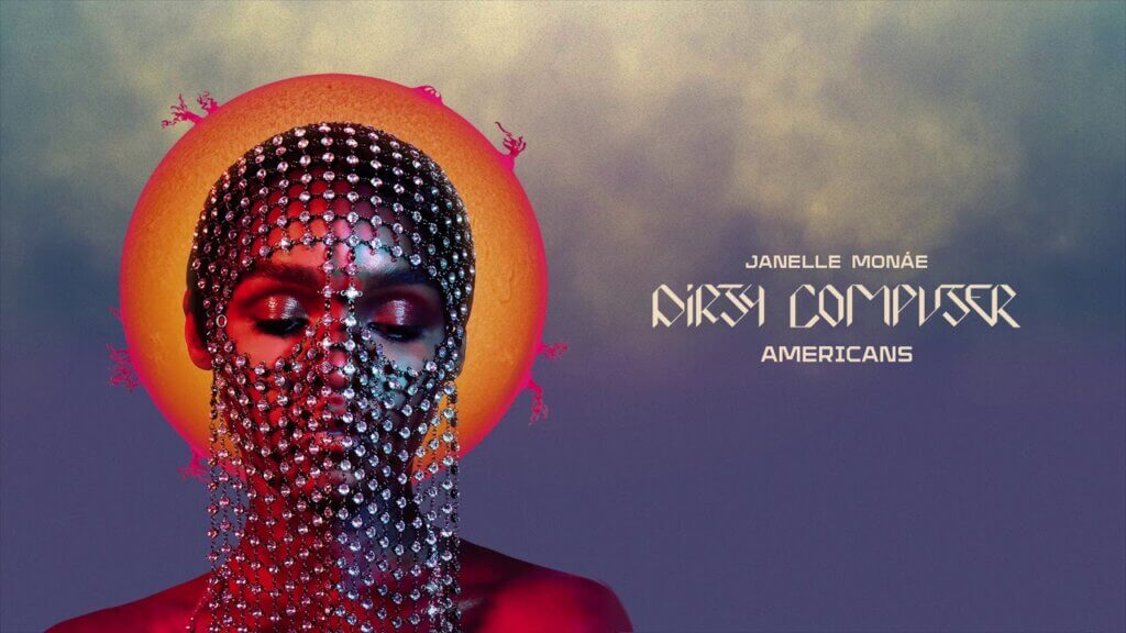 Americans/Janelle Monáe 歌詞和訳と意味