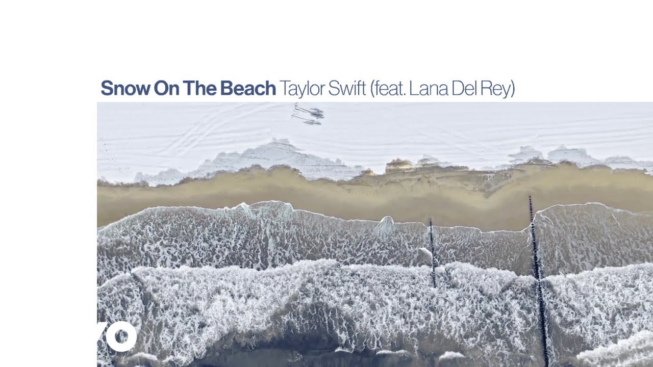 Snow On The Beach feat. Lana Del Rey/Taylor Swift 歌詞和訳と意味