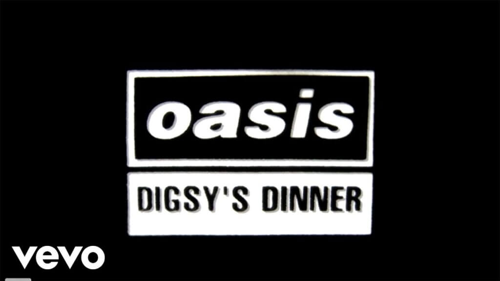 Digsy’s Dinner/Oasis 歌詞和訳と意味