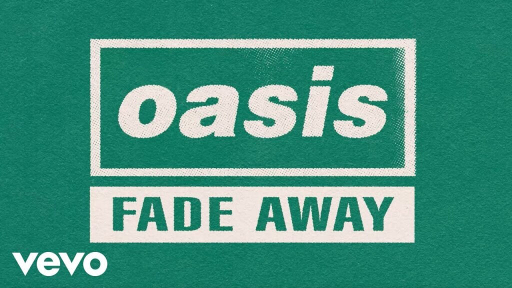 Fade Away/Oasis 歌詞和訳と意味