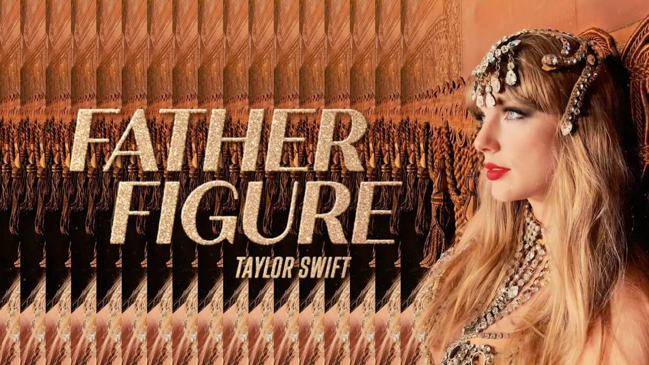 Father Figure/Taylor Swift 歌詞和訳と意味
